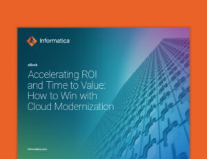 Accelerating ROI and Time to Value: How to Win with Cloud Modernization