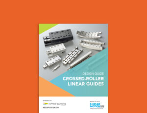Crossed-Roller Linear Guides