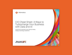 CIO Cheat Sheet: 4 Ways to Turbocharge Your Business with Data and AI